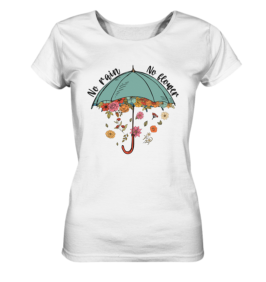 23-1049 No Rain, no Flower - Ladies Organic Shirt